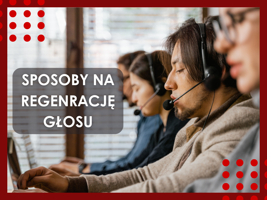 Sposoby na regenerację głosu w pracy konsultanta